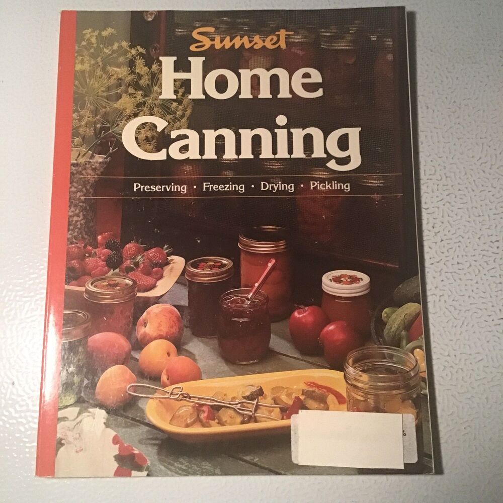 Vtg 1975 Sunset Home Canning Preserving Freezing Drying Pickling Cookbook